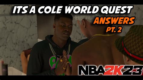More 2K Sports albums. . Cole world 2k23 answers